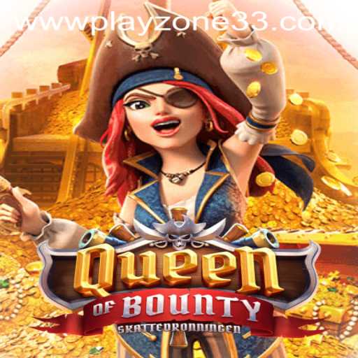 Discovering the Adventure and Thrills of QueenofBounty in Playzone33